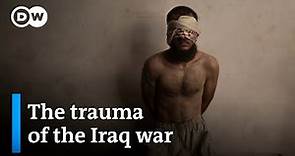Iraq war: How chaos, torture and death still reverberate today | DW News