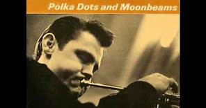 Chet Baker Quartet - Polka Dots and Moonbeams
