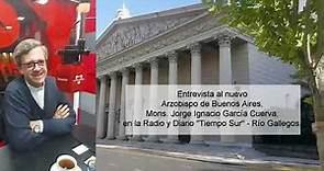 Catedral de Buenos Aires - Entrevista al Nuevo Arzobispo de Buenos Aires Mons. Jorge Ignacio
