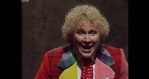 The sixth doctor/Colin Baker being my favorite doctor for 1 minute and 50 seconds straight