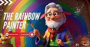 The Rainbow Painter Story | Unveiling the Magical Journey | @MiracleStoryland