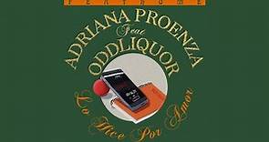 Oddliquor, Adriana Proenza - Lo hice por amor (Audio Oficial)