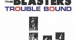 The Blasters - Trouble Bound