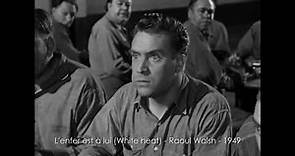 1949 - L'enfer est à lui (White heat), de Raoul Walsh