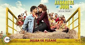 Jabariya Jodi | Official Trailer | Sidharth Malhotra, Parineeti Chopra | Streaming Now On ZEE5