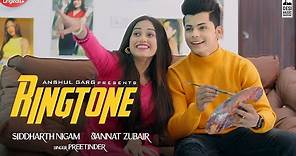 RINGTONE - Preetinder | Jannat Zubair & Siddharth Nigam | Rajat Nagpal | Vicky Sandhu | Anshul Garg