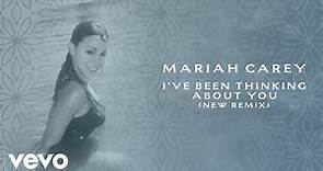 Mariah Carey - I've Been Thinking About You (Remix - Official Lyric Video)