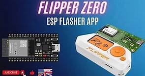 Flashing ESP32 Made Easy: Use Your Flipper Zero with the ESP Flasher App!