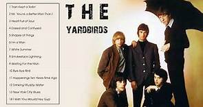 The Yardbirds Greatest Hits - The Yardbirds Best Songs Full Album Ever
