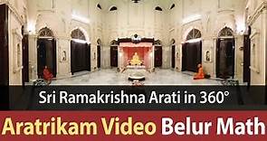 Sri Ramakrishna Arati at Belur Math | Watch in 360 VR