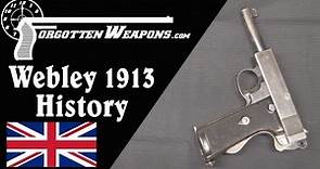 Webley 1913 Semiauto Pistol: History and Disassembly