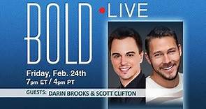 BOLD LIVE with guests Darin Brooks and Scott Clifton - Friday, February 24, 2023