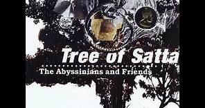 Abyssinians Tree of Satta Volume 1 Full Album