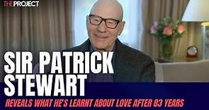 Sir Patrick Stewart Reveals What He's Learnt About Love After 83 Years