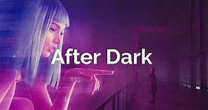After Dark - The Beauty of Cinema