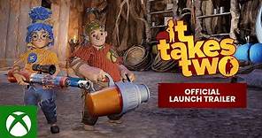 It Takes Two – Official Launch Trailer