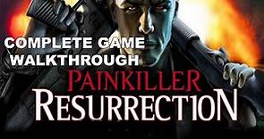 Painkiller Resurrection Complete Game Walkthrough Full Game