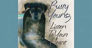 Rusty Young (of Poco) - "Listen To Your Heart" [OFFICIAL AUDIO]