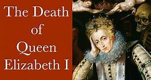 The Death of Queen Elizabeth the First
