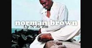 Norman Brown - Up "N" At' Em (2002).wmv