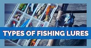 Types of Fishing Lures ~ Educational ~ Lures Explained