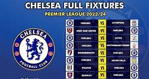 🔵CHELSEA FIXTURES PREMIER LEAGUE 2023/24 | Chelsea EPL Fixtures | EPL Fixtures 2023/24