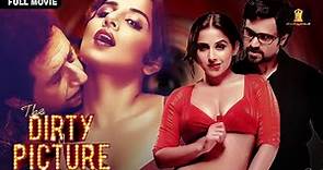 The Dirty Picture Full Movie | New Superhit Comedy Film | Vidya Balan | Emraan Hashmi