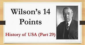 Woodrow Wilson's fourteen points ||Wilson's 14 points||