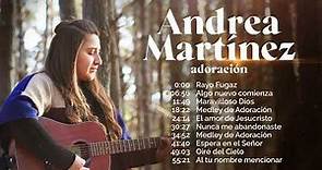 Medley de Adoración - ANDREA MARTINEZ