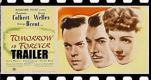 "TOMORROW IS FOREVER" (1946) (TRAILER) Claudette Colbert, Orson Welles, Natalie Wood.