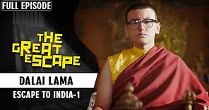 His Holiness Dalai Lama – Escape To India (Part 1) | The Great Escape Full Episode | EPIC