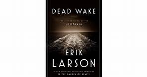 Book Summary of Dead Wake The Last Crossing of the Lusitania