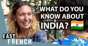 How Much Do French People Know About India? | Easy French 188