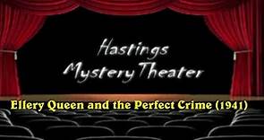 Hastings Mystery Theater "Ellery Queen and the Perfect Crime" (1941)
