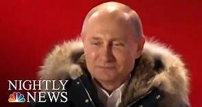 Vladimir Putin Wins Re-Election For Fourth Term | NBC Nightly News