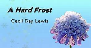 Grade 12 Poetry: 'A Hard Frost' by Cecil Day Lewis