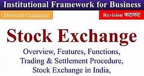 Stock Exchange and its functions, Trading and Settlement Procedure, stock exchange in India, bcom