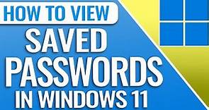 How to View Saved Passwords in Windows 11
