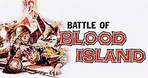 THE BATTLE OF BLOOD ISLAND (1960) | Legendary World War II Film Directed By Joel Rapp | FULL MOVIE