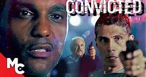 Convicted | Full Movie | Gripping Action Drama