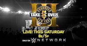 Don't miss NXT TakeOver: Brooklyn III - This Saturday on WWE Network