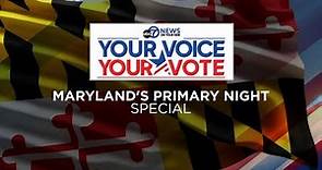 7News Maryland Primary Election Special 2022