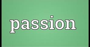 Passion Meaning