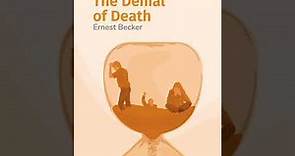 Una reseña de "La Negación de la Muerte" de Ernest Becker