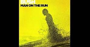 Bush Man On the Run Official Video