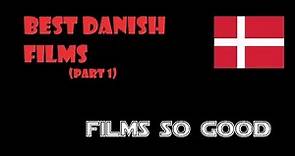Best Danish Movies - Part 1