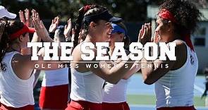 The Season: Ole Miss Women's Tennis - Energy , Excitement and Belief