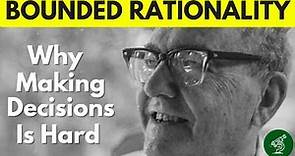 Herbert Simon - Bounded Rationality & Satisficing (How to Avoid Regret)