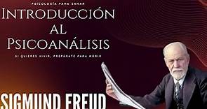 Introducción al Psicoanálisis / Sigmund Freud