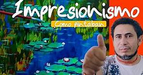 El IMPRESIONISMO, Historia del Impresionismo - Como Pintaban los Impresionistas.